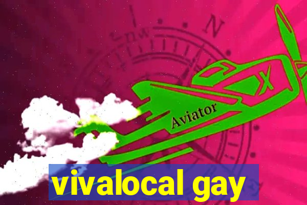 vivalocal gay